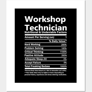 Workshop Technician T Shirt - Nutritional and Undeniable Factors Gift Item Tee Posters and Art